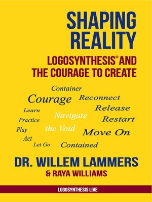 cover image of Shaping Reality. Logosynthesis&#174; and the Courage to Create